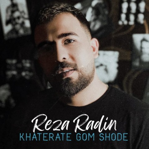 Reza Radin – Khaterate Gom Shode